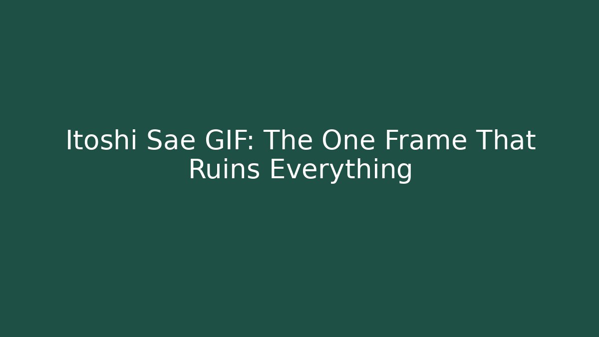Itoshi Sae GIF: The One Frame That Ruins Everything