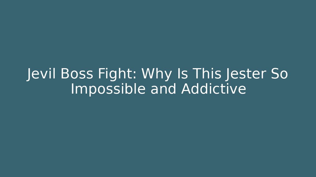 Jevil Boss Fight: Why Is This Jester So Impossible and Addictive