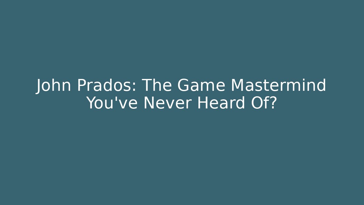 John Prados: The Game Mastermind You've Never Heard Of?