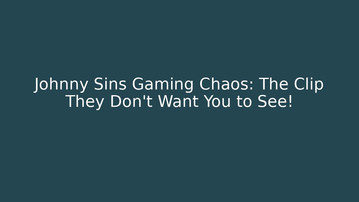 Johnny Sins Gaming Chaos: The Clip They Don’t Want You to See! - Celivion