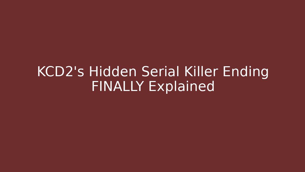 KCD2's Hidden Serial Killer Ending FINALLY Explained - Celivion