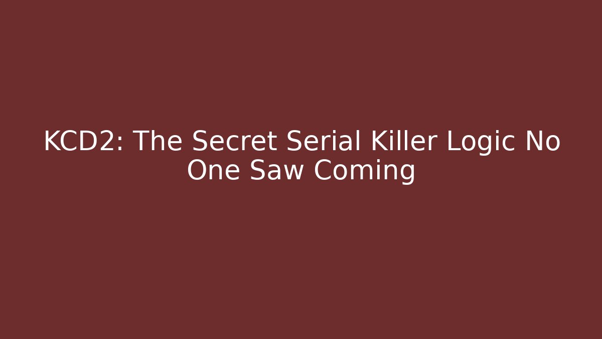 KCD2: The Secret Serial Killer Logic No One Saw Coming - Celivion