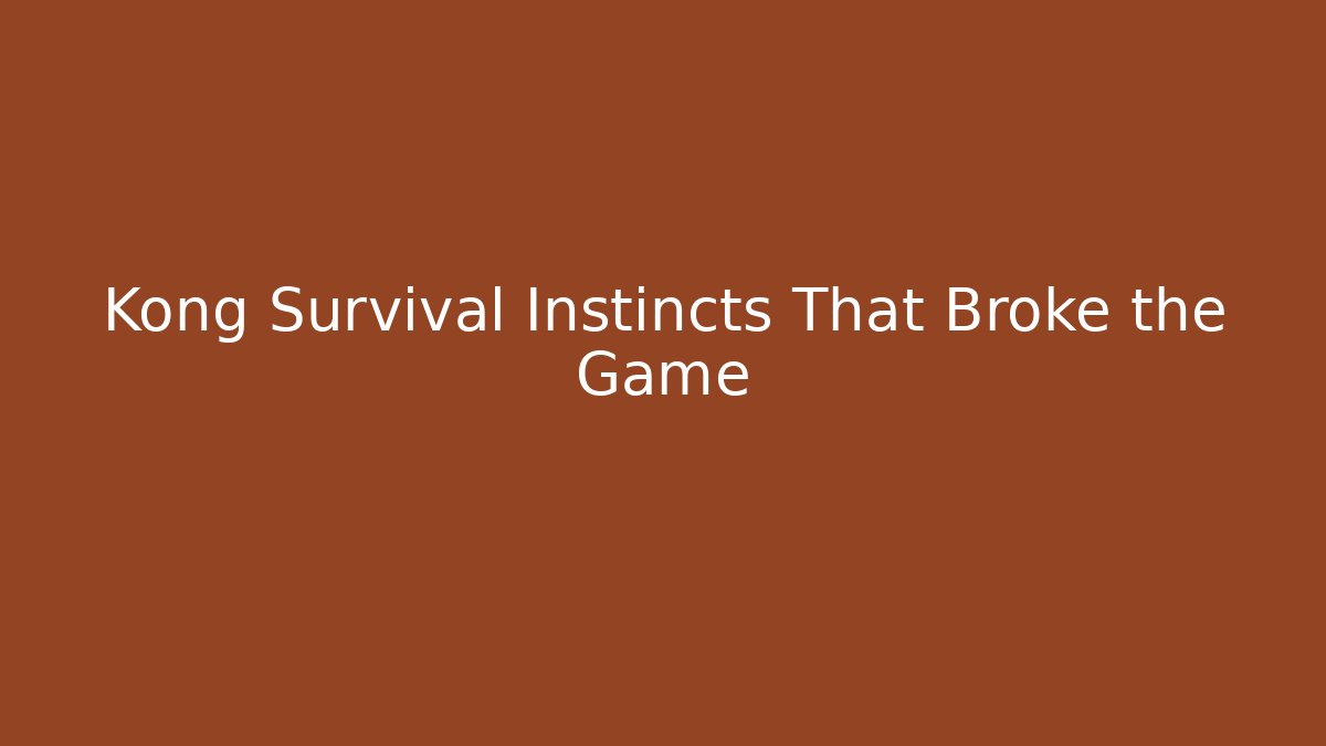 Kong Survival Instincts That Broke the Game - Celivion