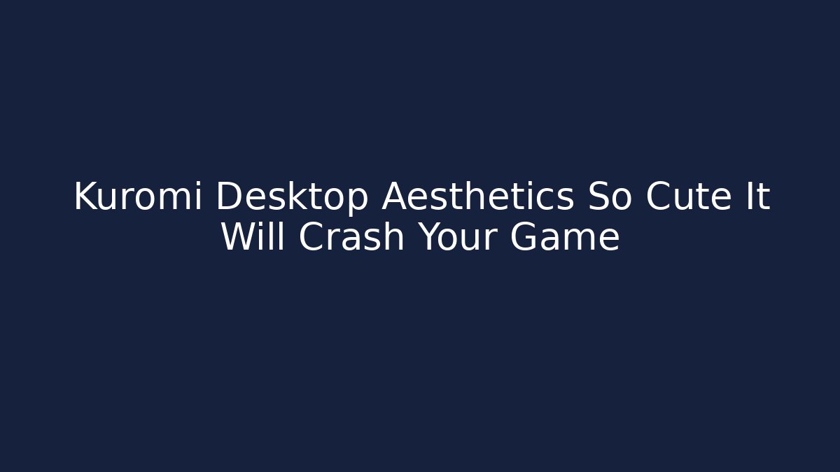 Kuromi Desktop Aesthetics So Cute It Will Crash Your Game