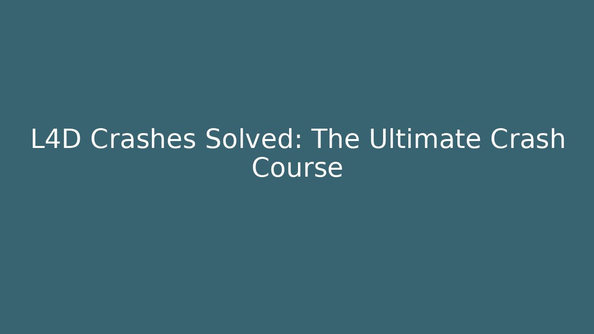 L4D Crashes Solved: The Ultimate Crash Course - Celivion