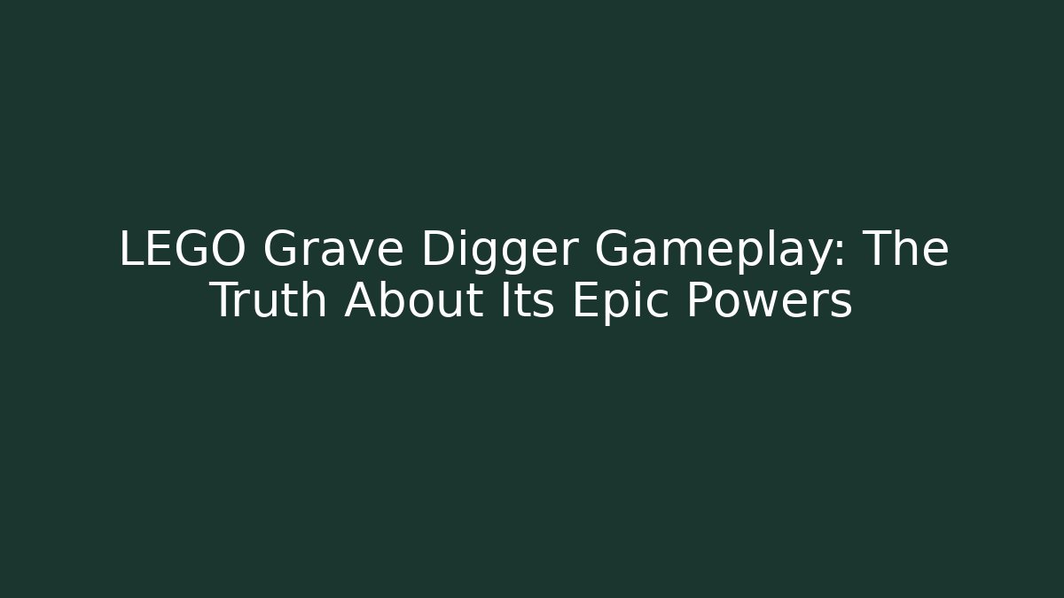 LEGO Grave Digger Gameplay: The Truth About Its Epic Powers
