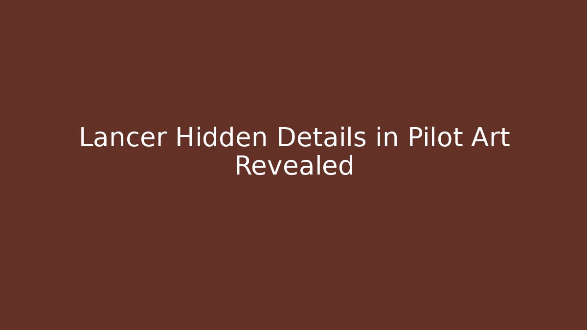 Lancer Hidden Details in Pilot Art Revealed - Celivion