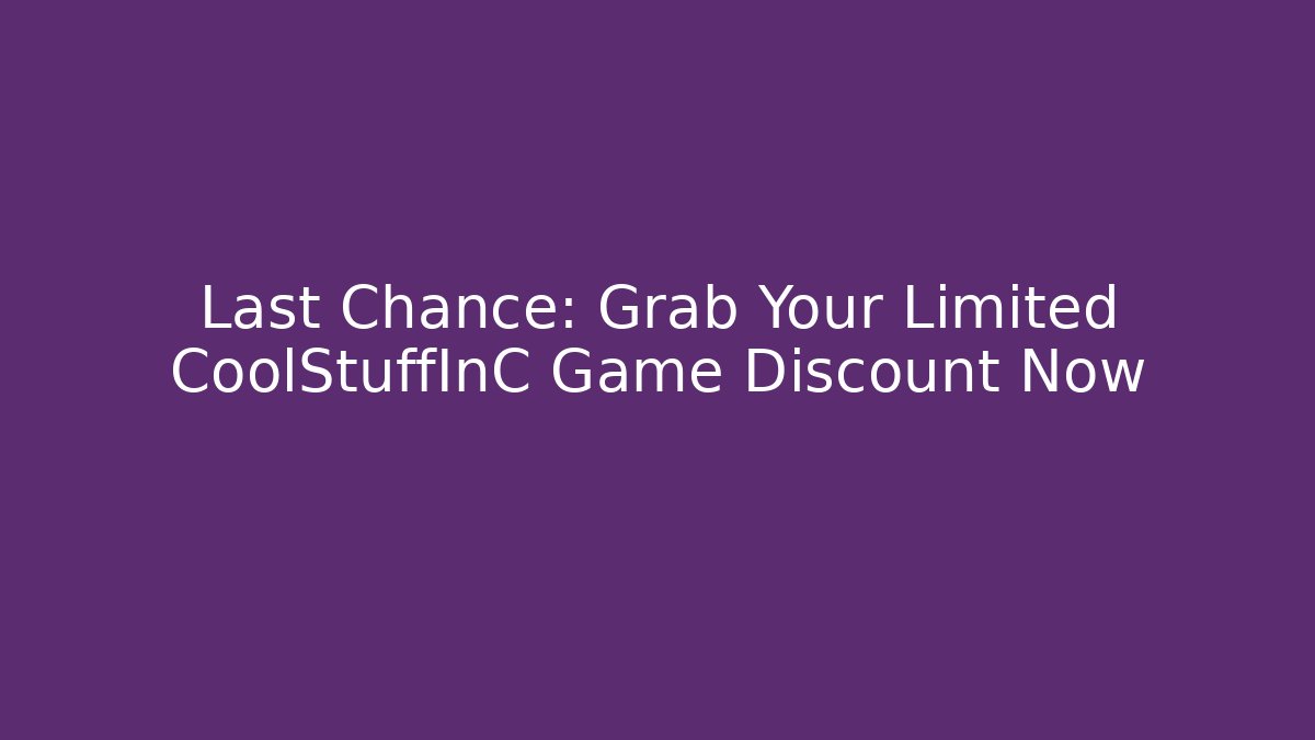 Last Chance: Grab Your Limited CoolStuffInC Game Discount Now - Celivion