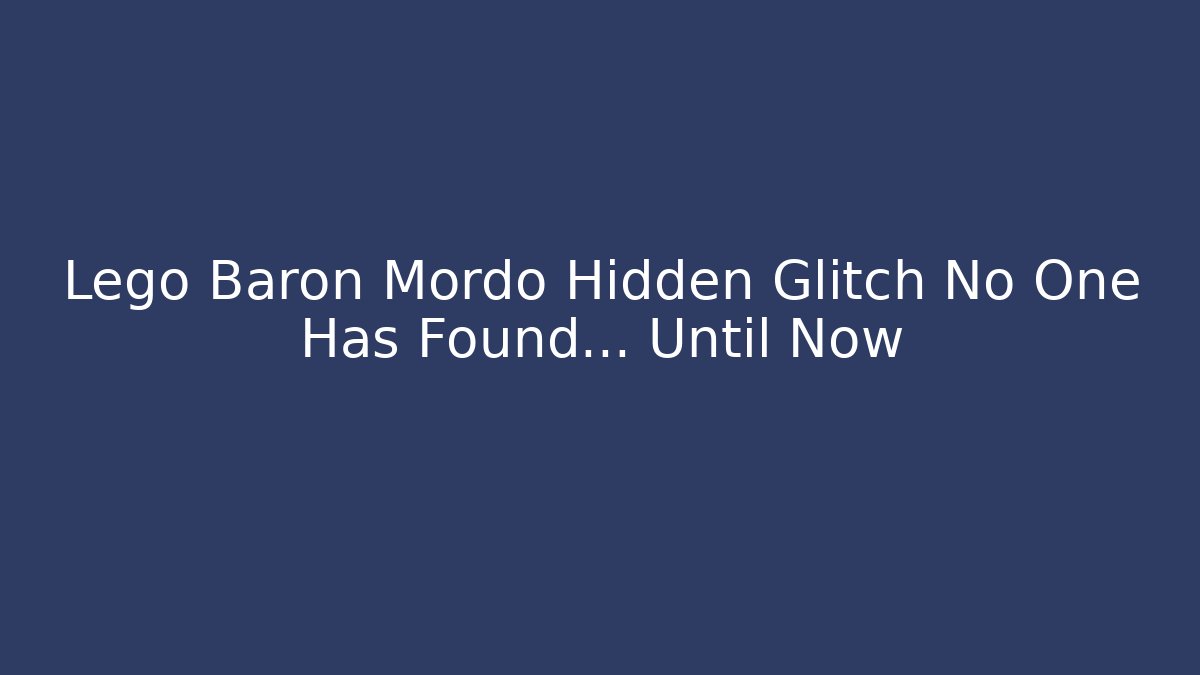 Lego Baron Mordo Hidden Glitch No One Has Found… Until Now