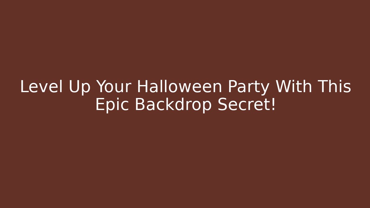 Level Up Your Halloween Party With This Epic Backdrop Secret!
