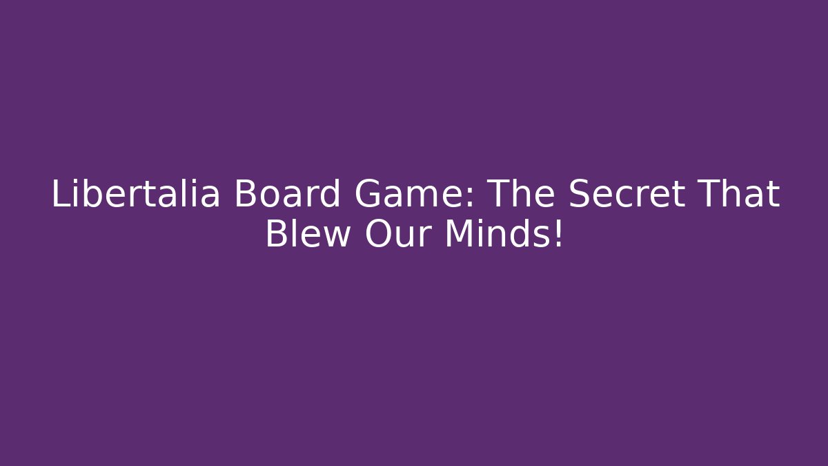 Libertalia Board Game: The Secret That Blew Our Minds!