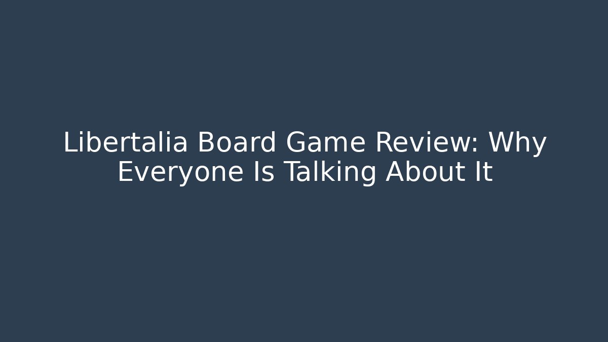 Libertalia Board Game Review: Why Everyone Is Talking About It