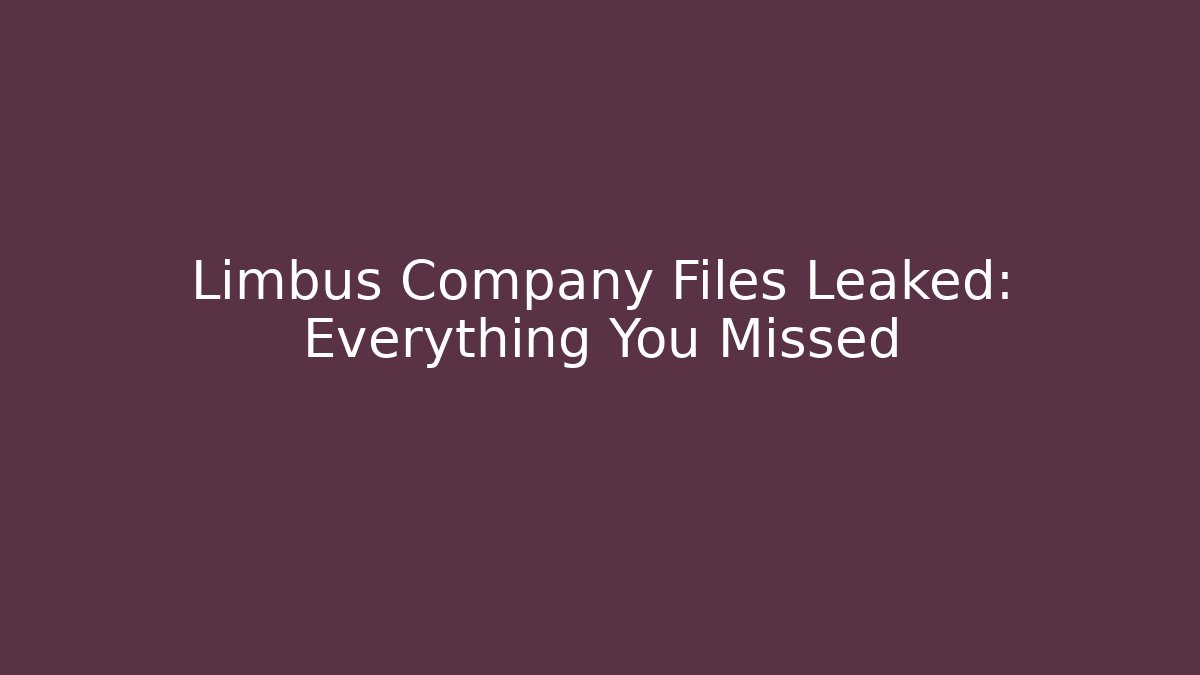 Limbus Company Files Leaked: Everything You Missed