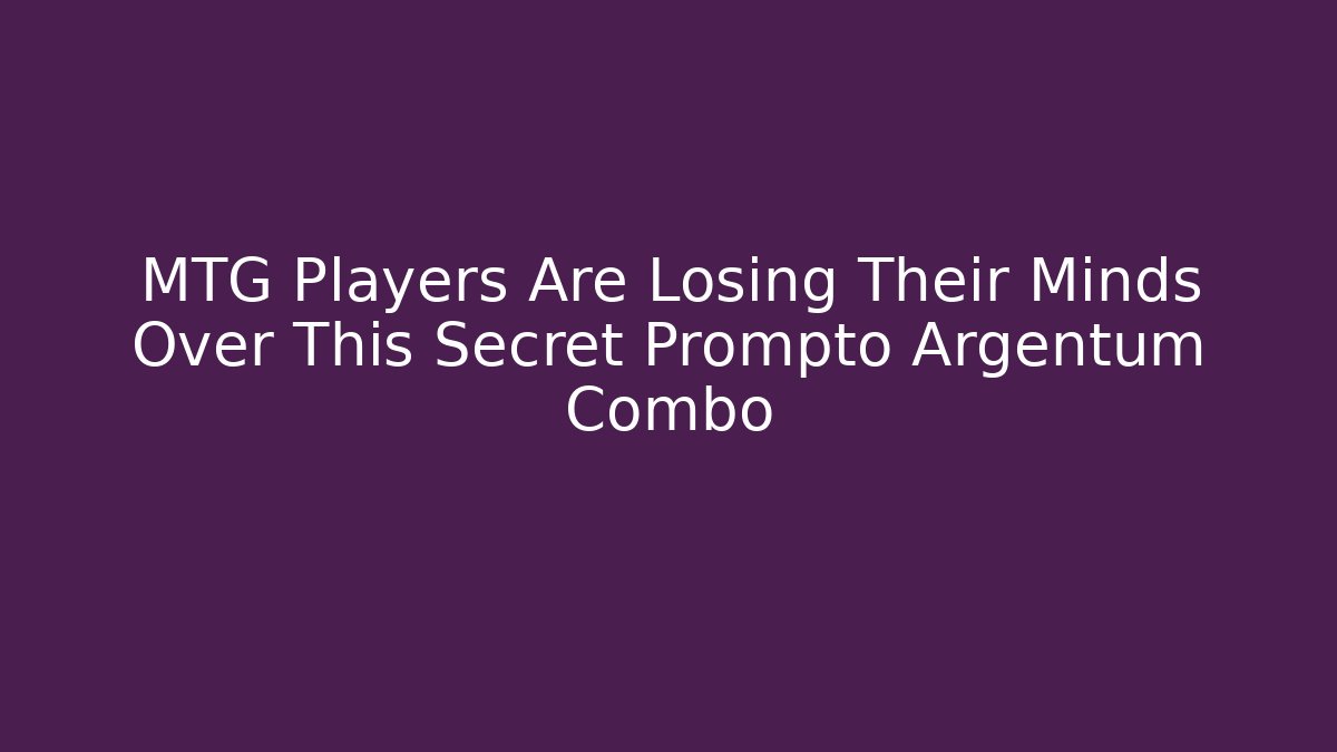 MTG Players Are Losing Their Minds Over This Secret Prompto Argentum Combo