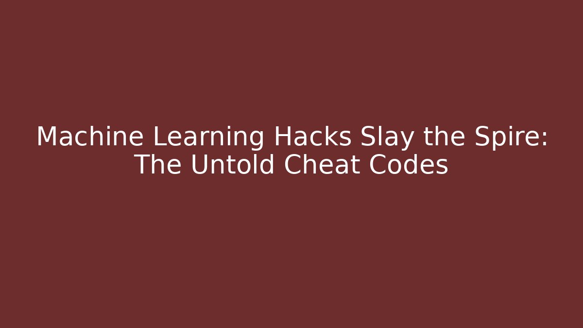 Machine Learning Hacks Slay the Spire: The Untold Cheat Codes