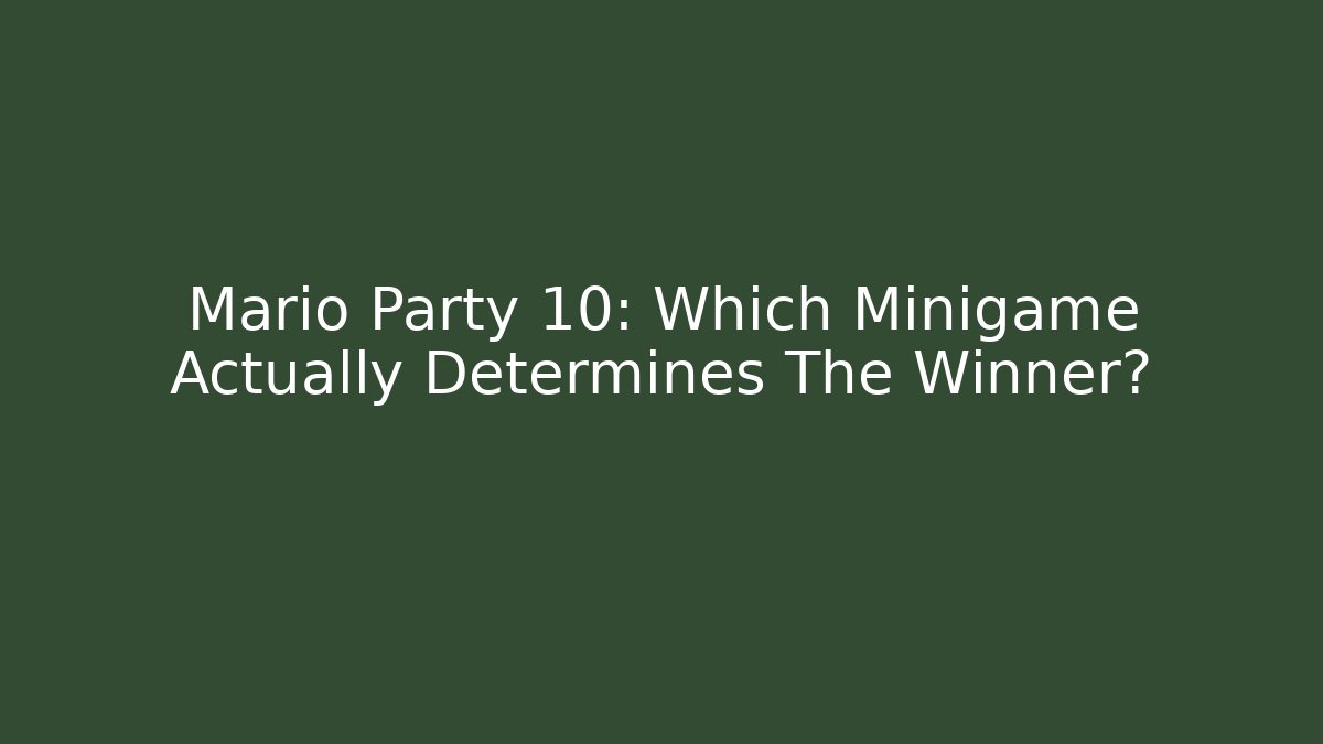 Mario Party 10: Which Minigame Actually Determines The Winner?
