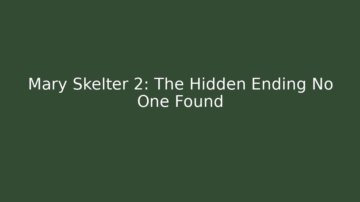 Mary Skelter 2: The Hidden Ending No One Found