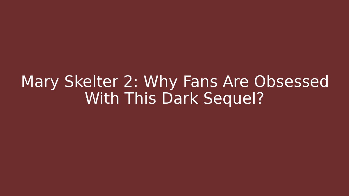 Mary Skelter 2: Why Fans Are Obsessed With This Dark Sequel?