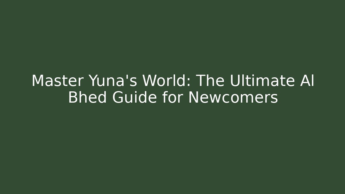 Master Yuna’s World: The Ultimate Al Bhed Guide for Newcomers