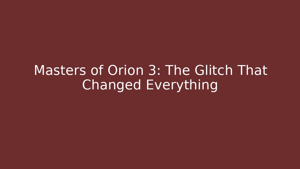 Masters of Orion 3: The Glitch That Changed Everything
