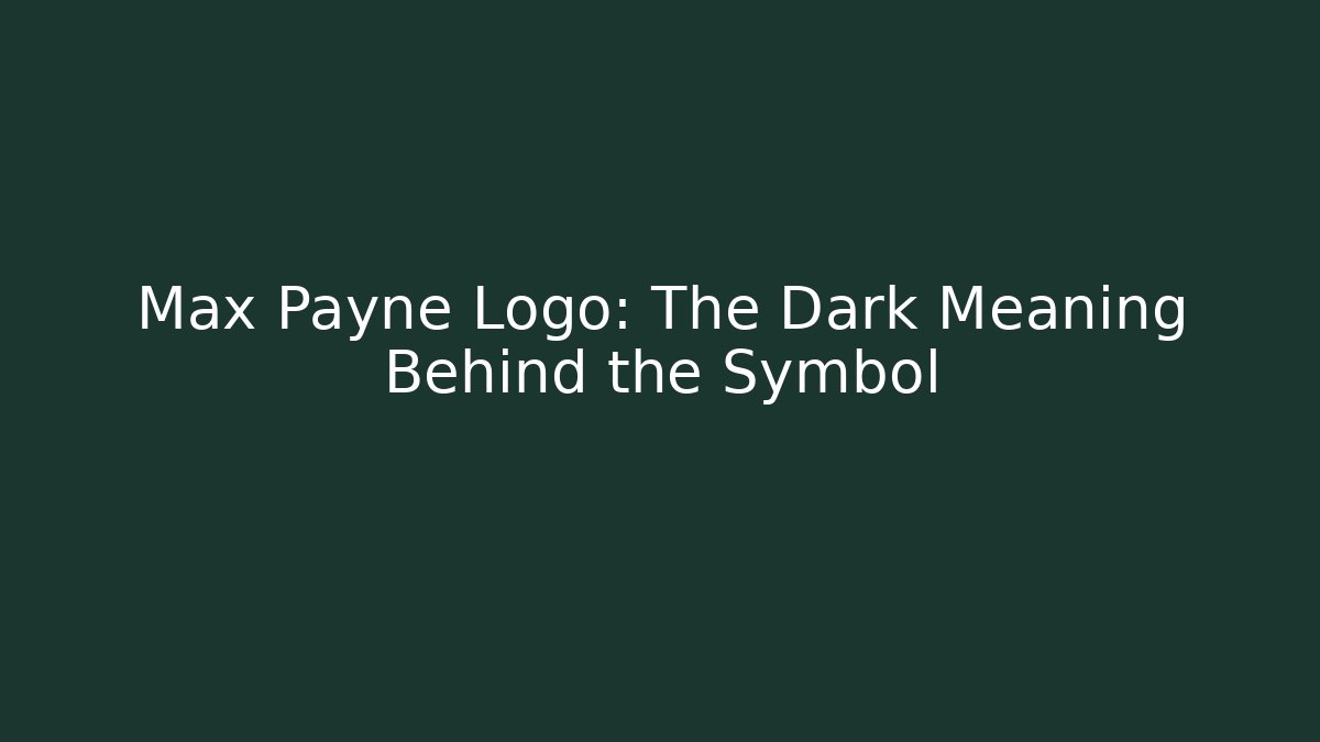 Max Payne Logo: The Dark Meaning Behind the Symbol - Celivion