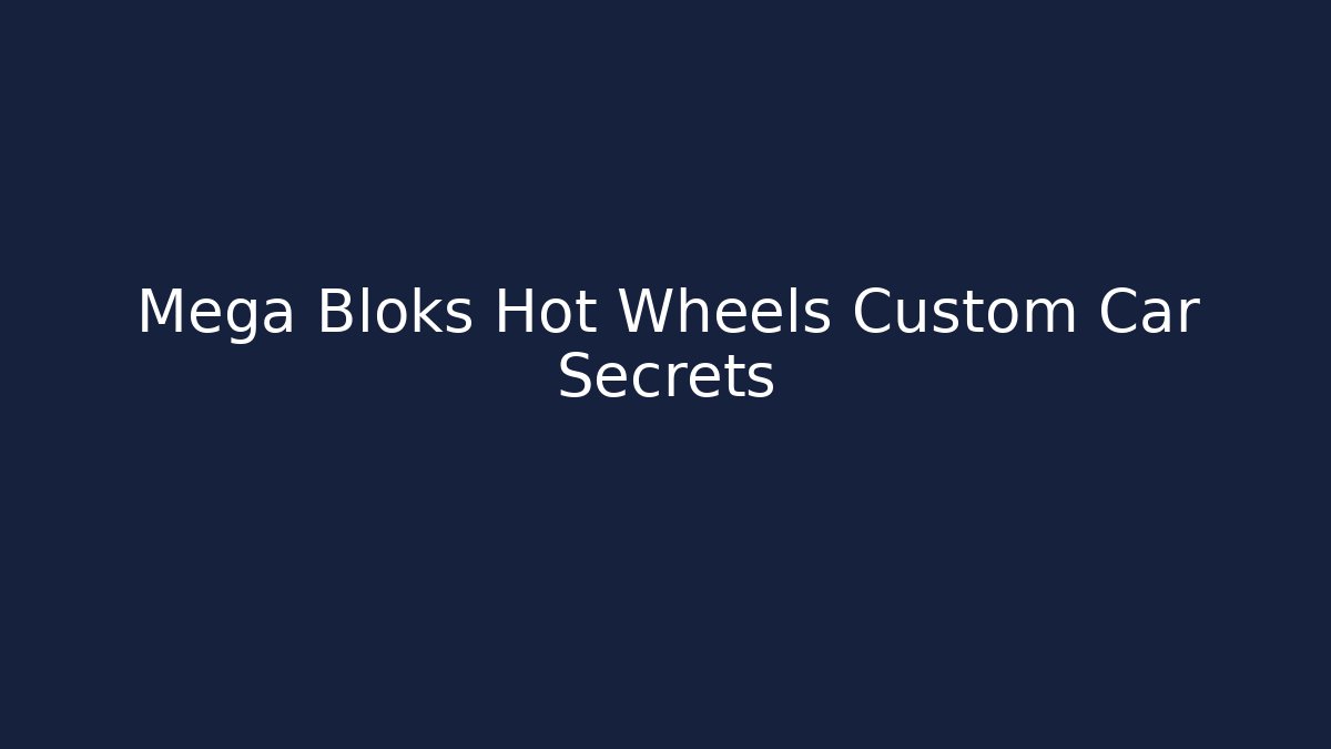 Mega Bloks Hot Wheels Custom Car Secrets - Celivion