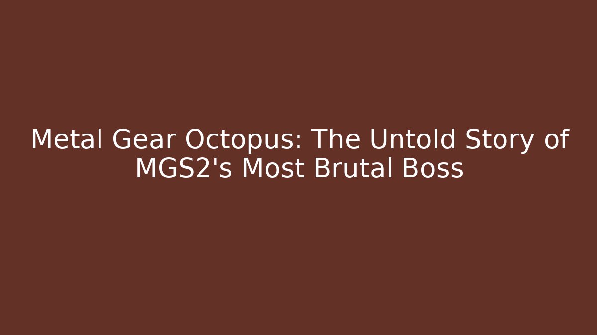 Metal Gear Octopus: The Untold Story of MGS2's Most Brutal Boss
