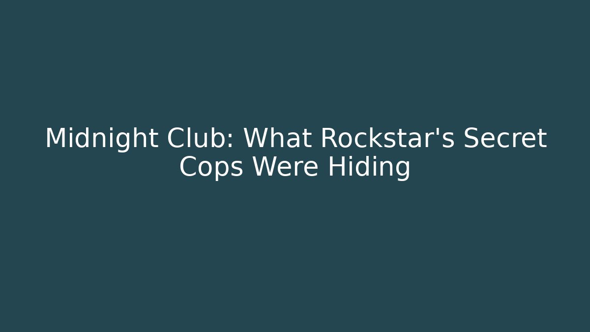 Midnight Club: What Rockstar’s Secret Cops Were Hiding