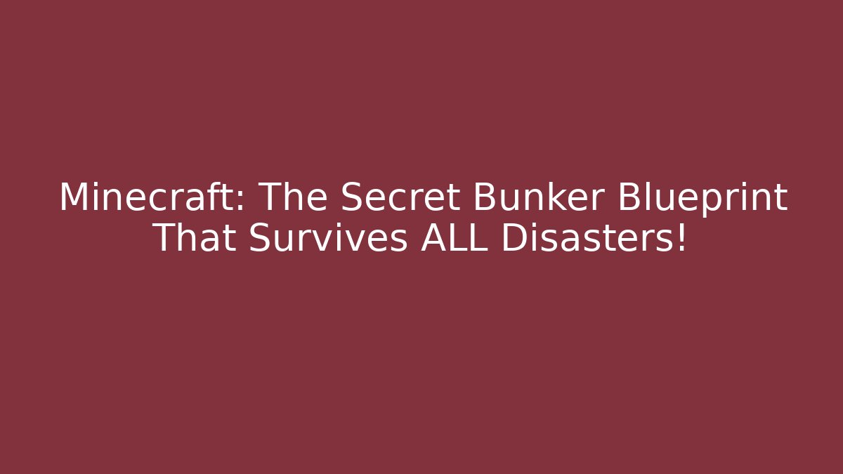 Minecraft: The Secret Bunker Blueprint That Survives ALL Disasters!
