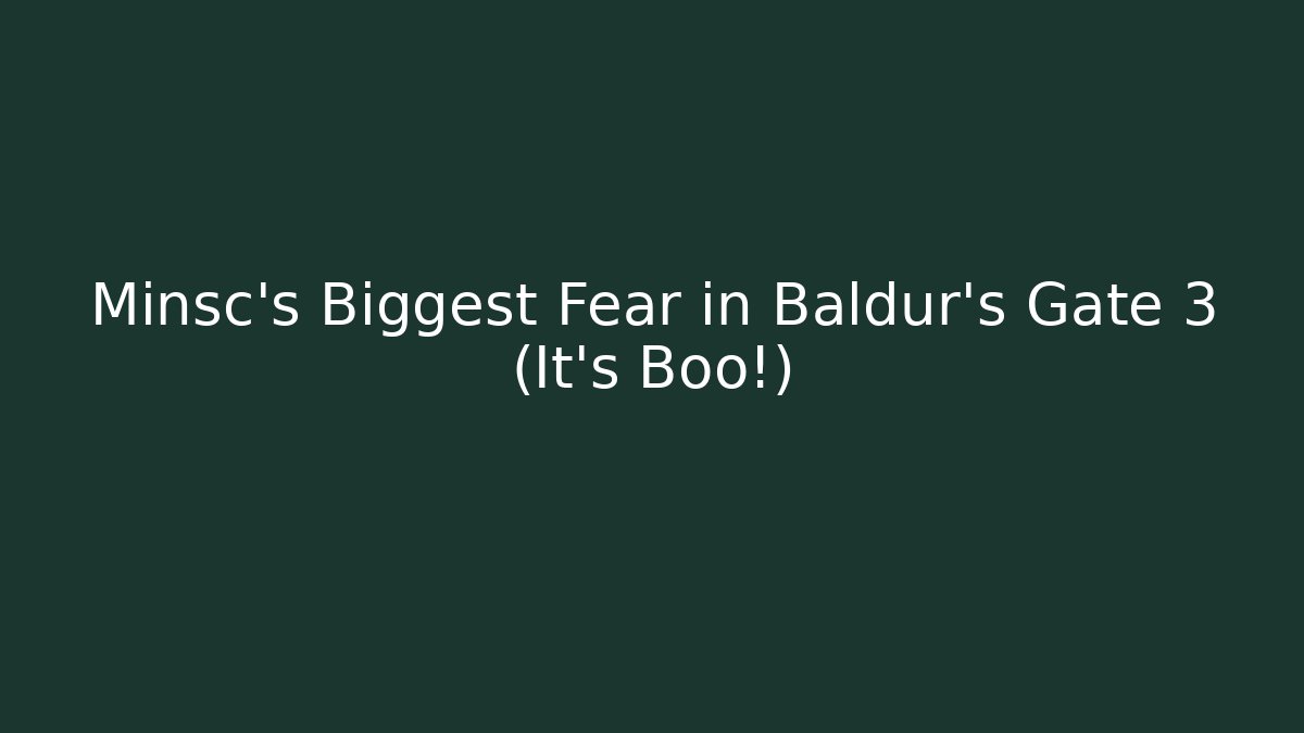 Minsc's Biggest Fear in Baldur's Gate 3 (It's Boo!)