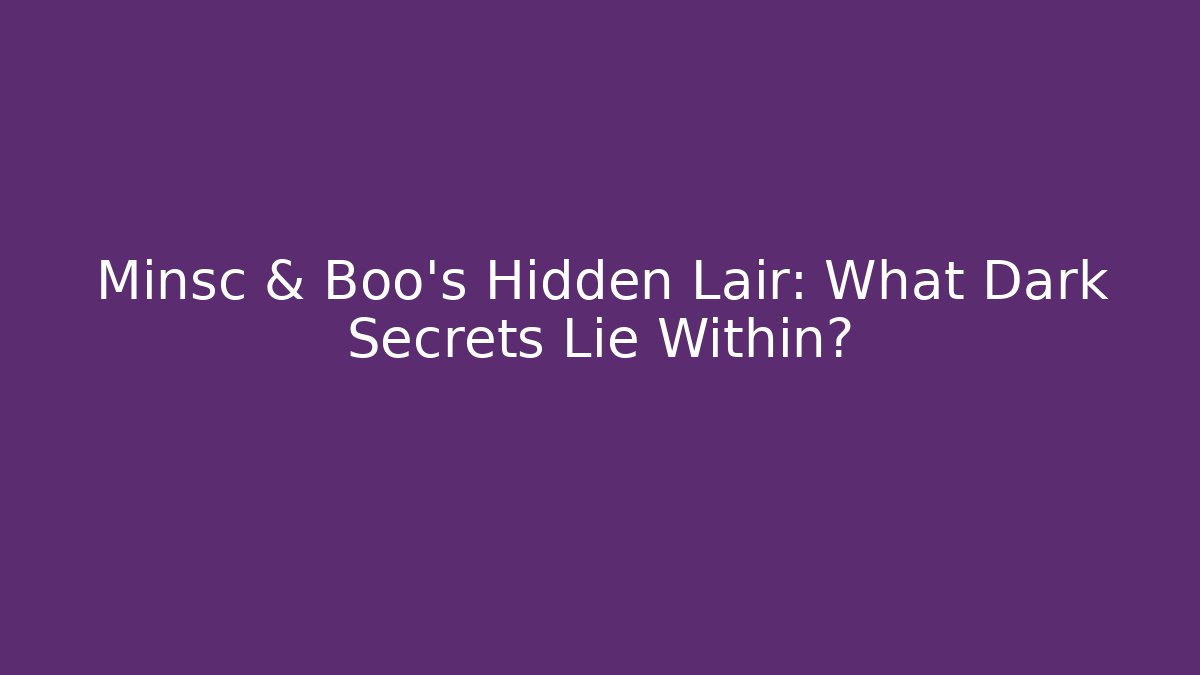 Minsc & Boo's Hidden Lair: What Dark Secrets Lie Within?