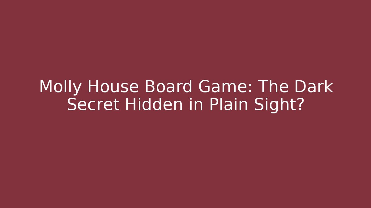 Molly House Board Game: The Dark Secret Hidden in Plain Sight?
