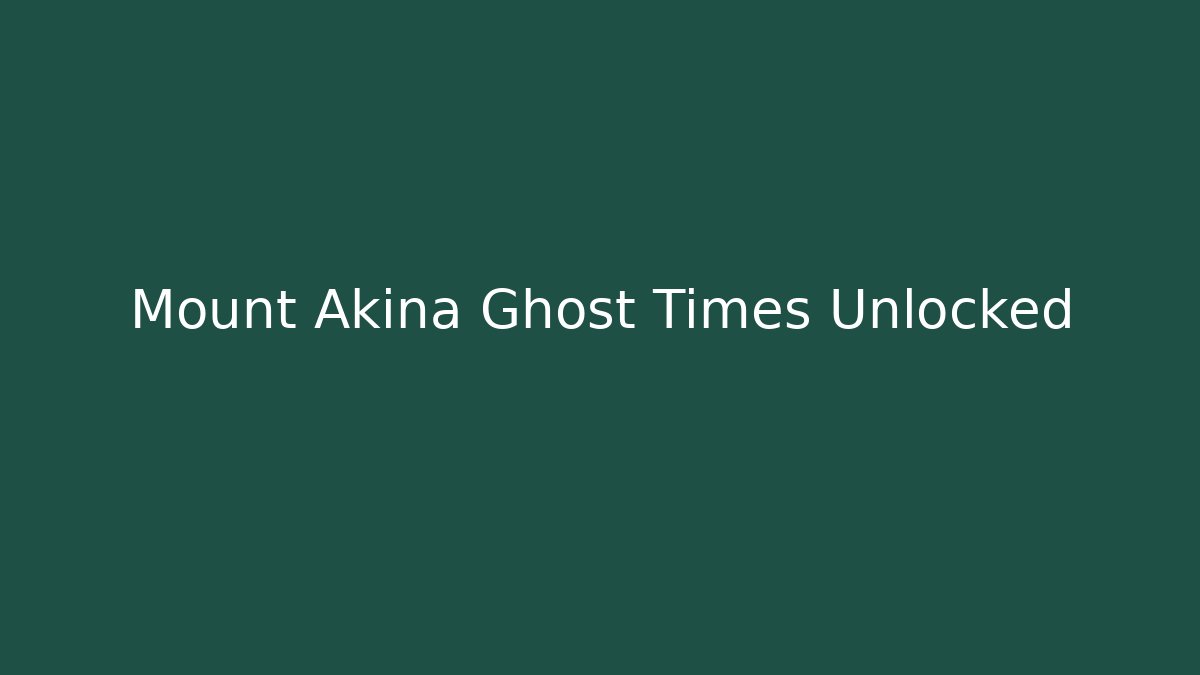 Mount Akina Ghost Times Unlocked