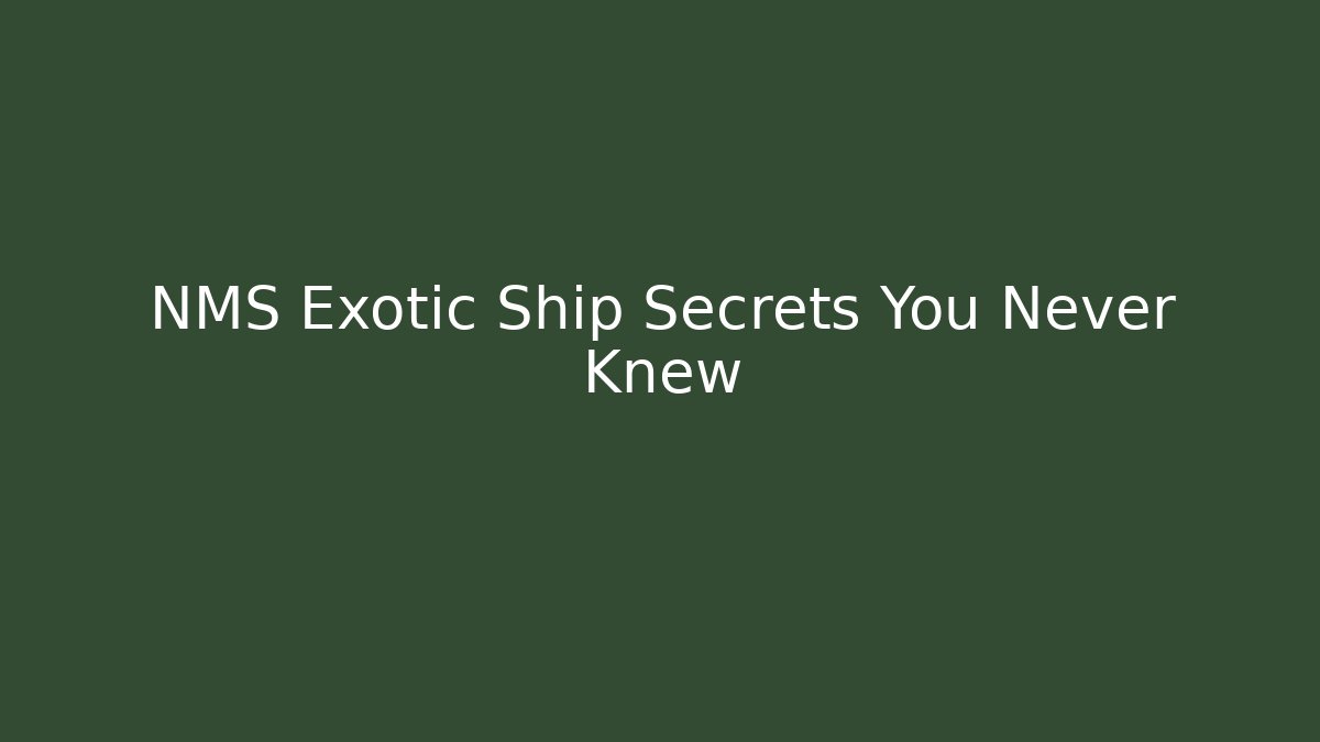 NMS Exotic Ship Secrets You Never Knew