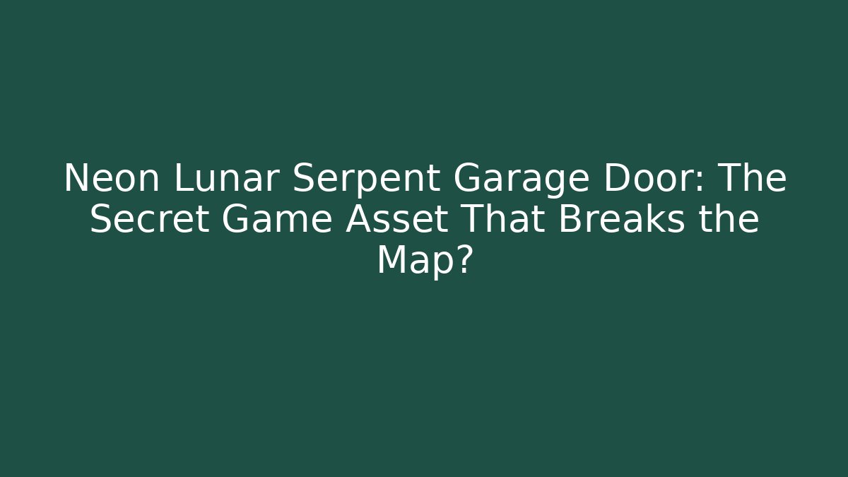 Neon Lunar Serpent Garage Door: The Secret Game Asset That Breaks the Map?