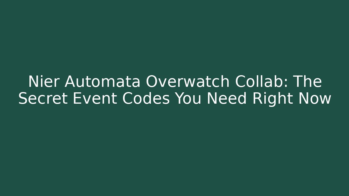 Nier Automata Overwatch Collab: The Secret Event Codes You Need Right Now