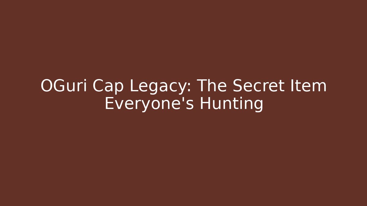 OGuri Cap Legacy: The Secret Item Everyone's Hunting