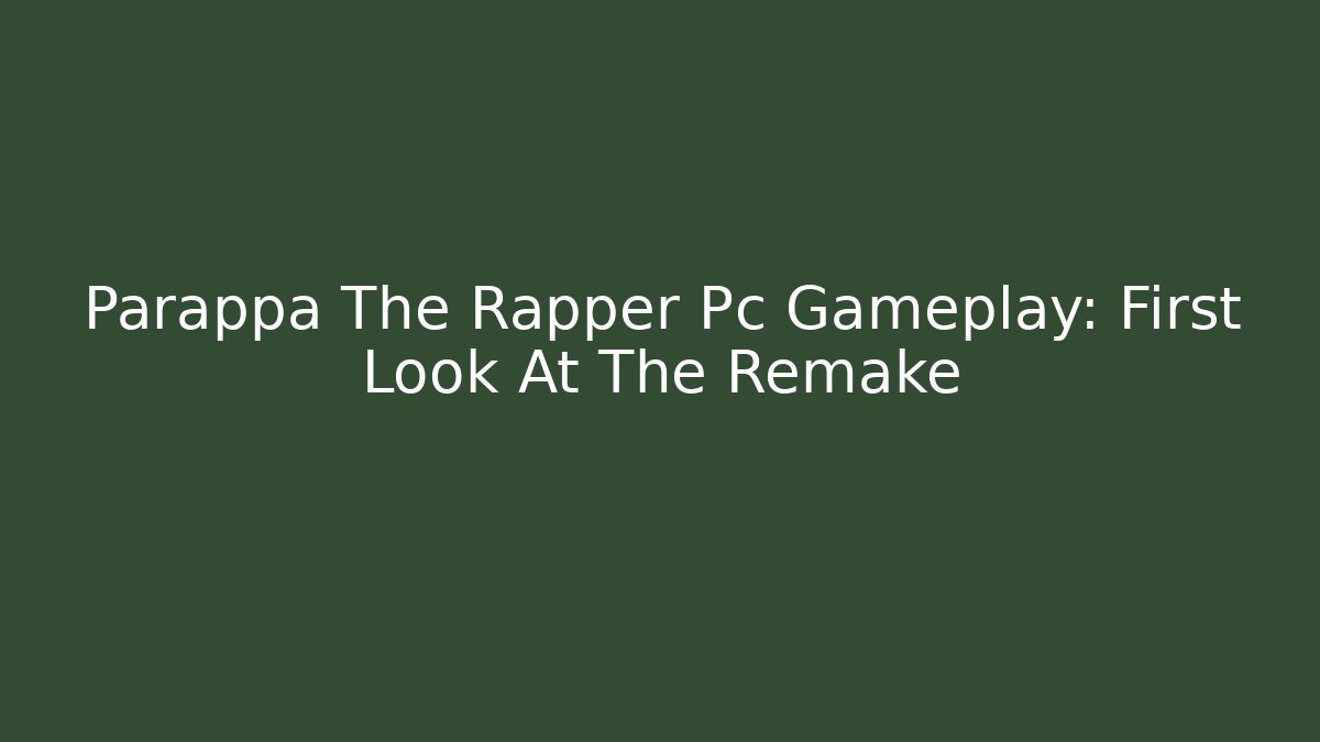 Parappa The Rapper Pc Gameplay: First Look At The Remake