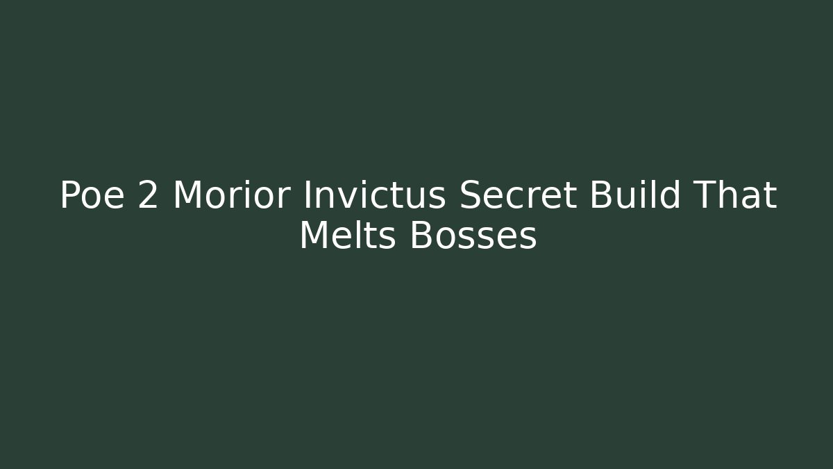 Poe 2 Morior Invictus Secret Build That Melts Bosses