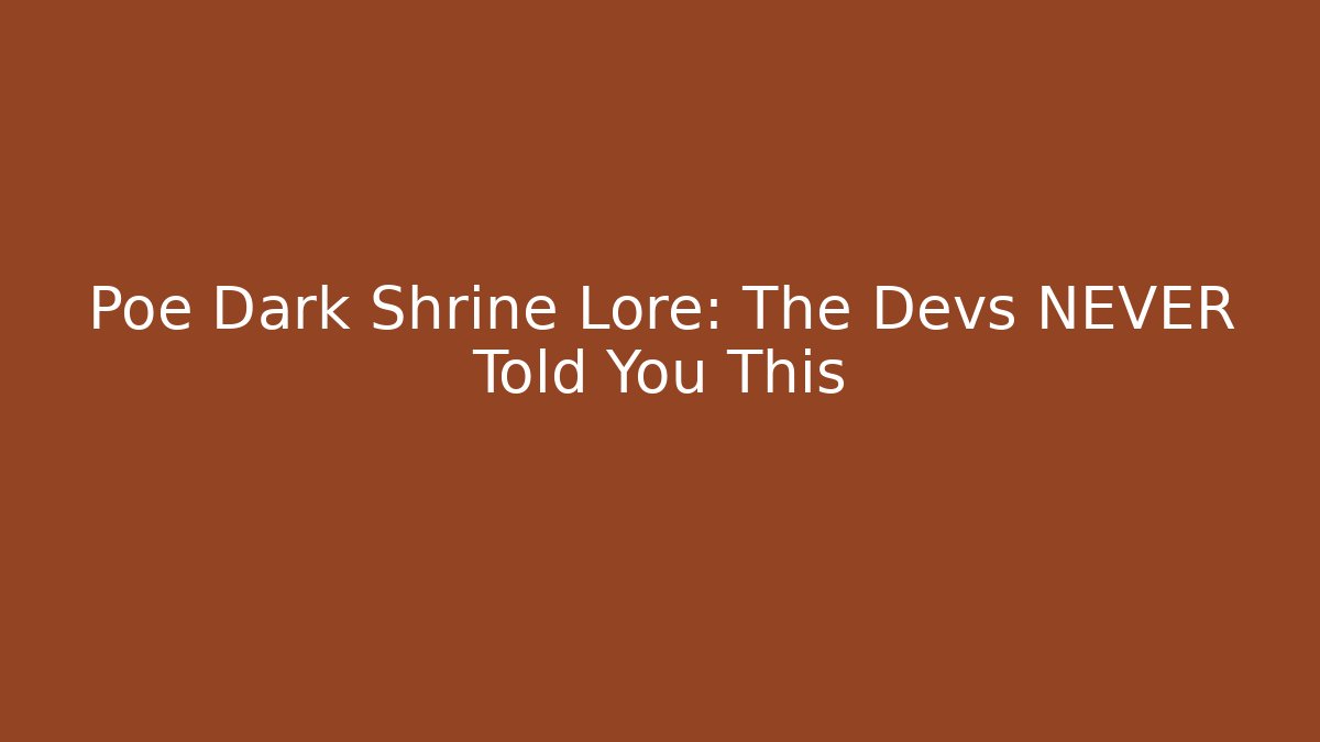 Poe Dark Shrine Lore: The Devs NEVER Told You This - Celivion
