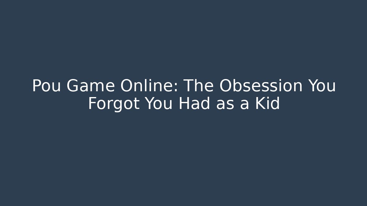 Pou Game Online: The Obsession You Forgot You Had as a Kid