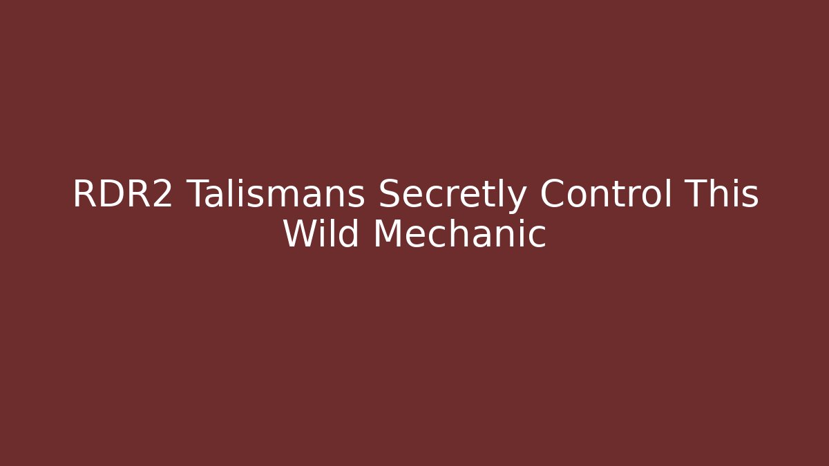 RDR2 Talismans Secretly Control This Wild Mechanic