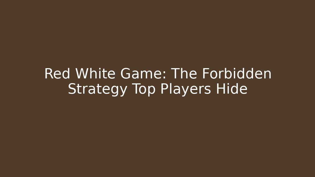 Red White Game: The Forbidden Strategy Top Players Hide