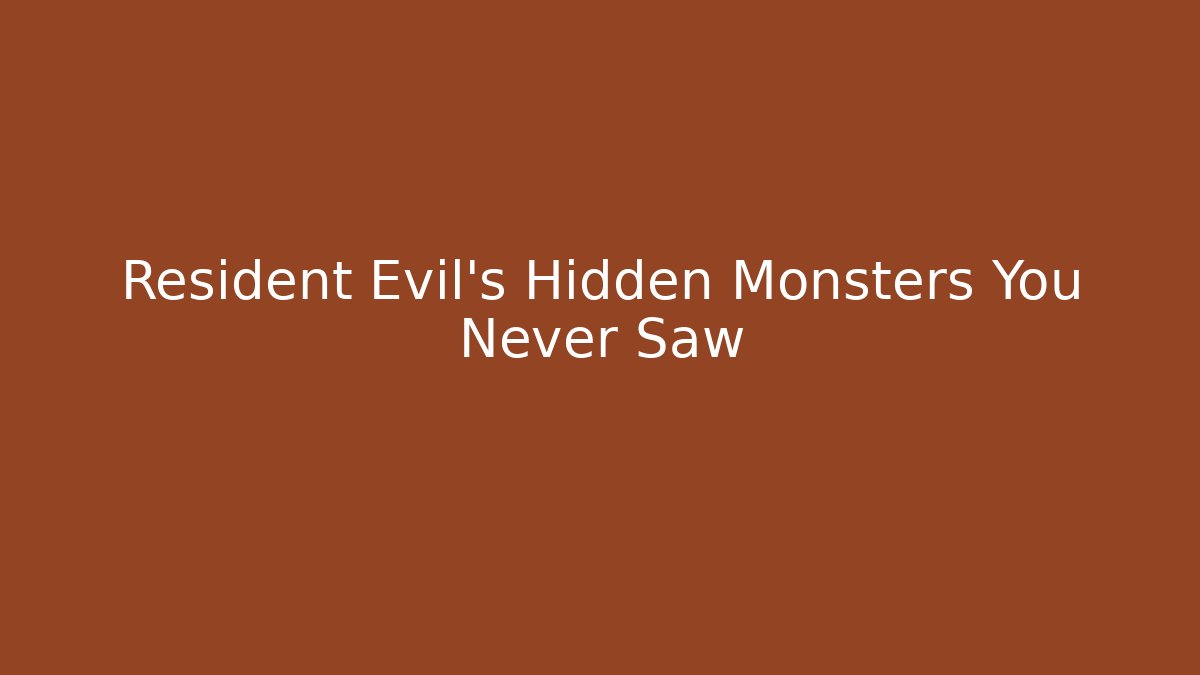 Resident Evil's Hidden Monsters You Never Saw