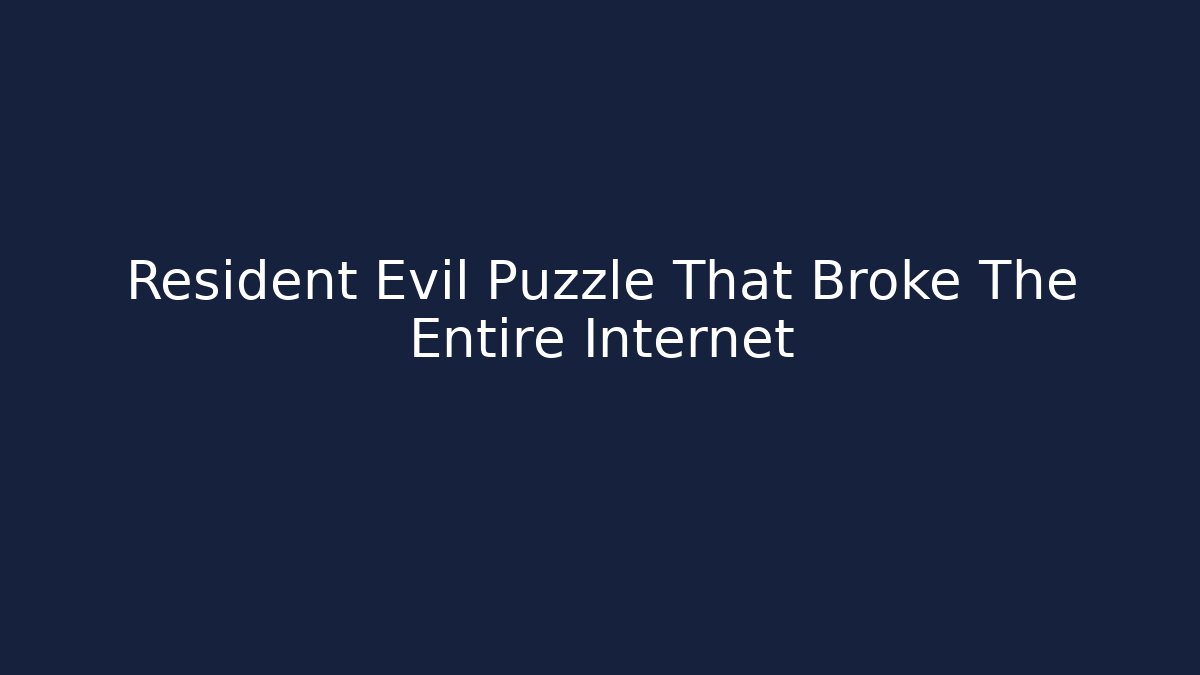 Resident Evil Puzzle That Broke The Entire Internet