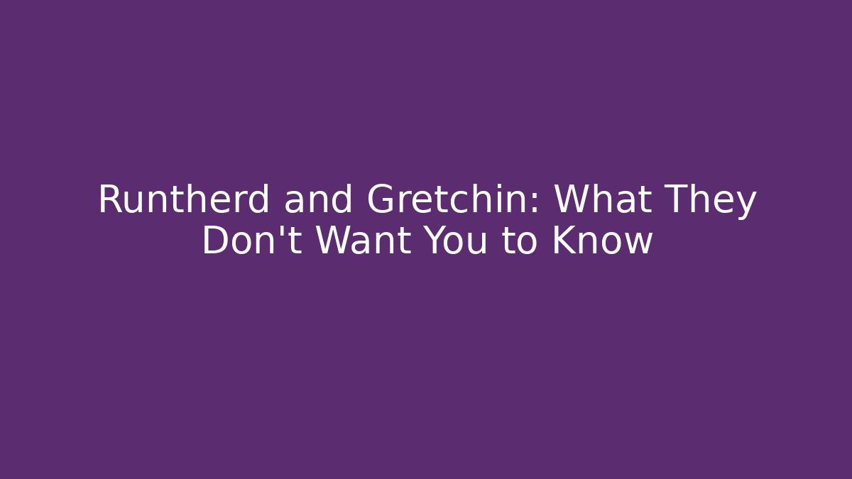 Runtherd and Gretchin: What They Don't Want You to Know