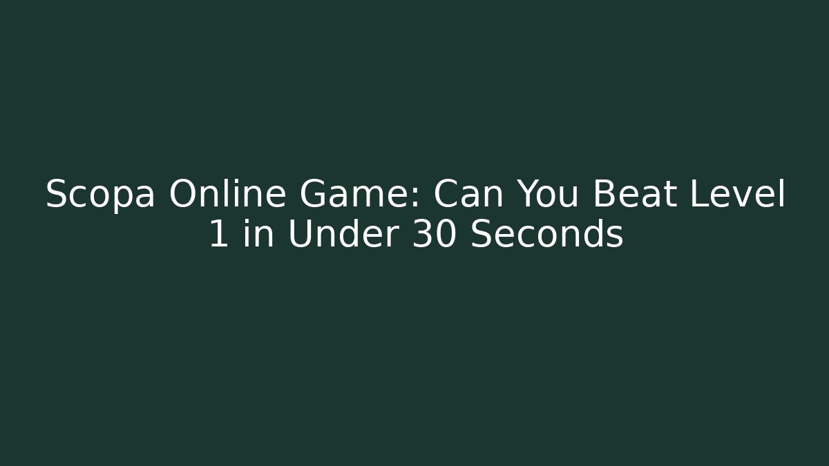 Scopa Online Game: Can You Beat Level 1 in Under 30 Seconds