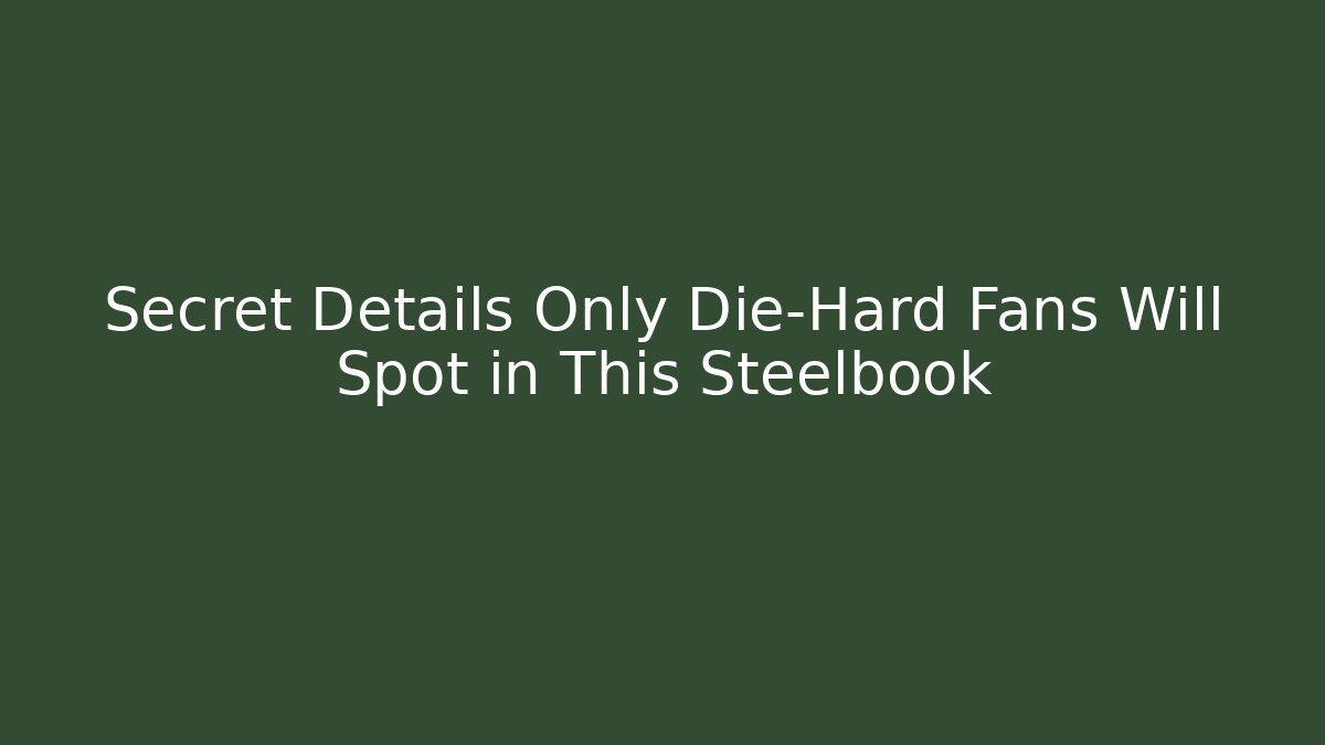 Secret Details Only Die-Hard Fans Will Spot in This Steelbook