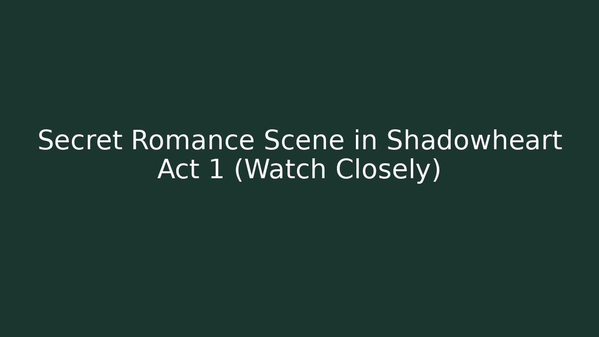 Secret Romance Scene in Shadowheart Act 1 (Watch Closely)