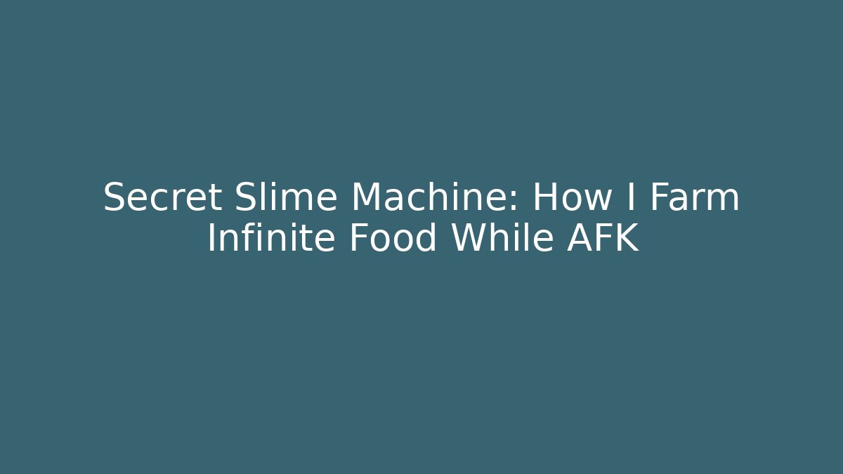 Secret Slime Machine: How I Farm Infinite Food While AFK